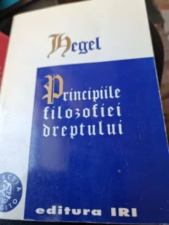 G. W. F. Hegel - Principiile filozofiei dreptului