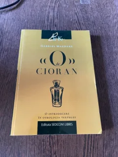 Gabriel Mardare O de la Cioran. Introducere in osmologia textului