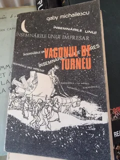 Gaby Michailescu - Vagonul de Turneu (cu dedicatie de la autor)