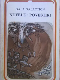 Gala Galaction - Nuvele. Povestiri