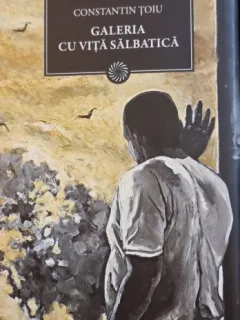 Galeria cu vita salbatica - Constantin Toiu