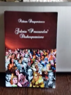 GALERIA PERSOANELOR SHAKESPEARIENE - ADRIAN DRAGOMIRESACU