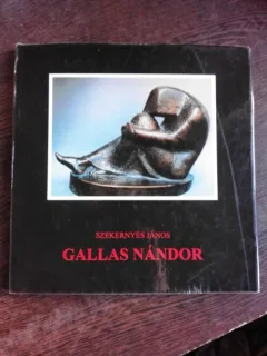 GALLAS NANDOR - SZEKERNYES JANOS  (ALBUM SCULPTURA)