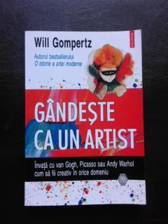 Gandeste ca un artist - Will Gompertz