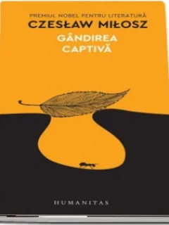 GANDIREA CAPTIVA - CZESLAW MILOSZ