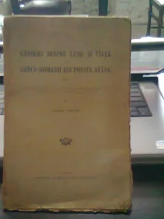 GANDURI DESPRE LUME SI VIATA LA GRECO ROMANII DIN PONTUL STANG - VASILE PARVAN