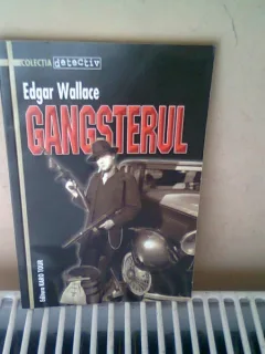 GANGSTERUL - EDGAR WALLACE