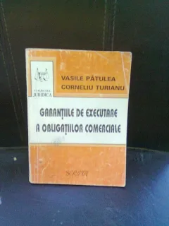 GARANTIILE DE EXECUTARE A OBLIGATIILOR COMERCIALE - VASILE PATULEA
