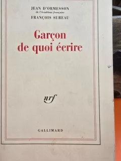 Garcon de quoi ecrire - Jean D Ormesson