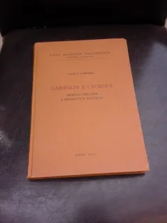GARIBALDI E L'EUROPA - ANGELO TAMBORRA  (CARTE IN LIMBA ITALIANA)