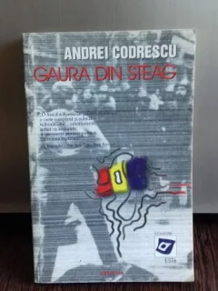 GAURA DIN STEAG - ANDREI CODRESCU