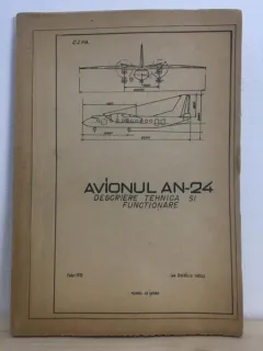 Gavriliu Vasile - Avionul AN-24. Descriere Tehnica si Functionare