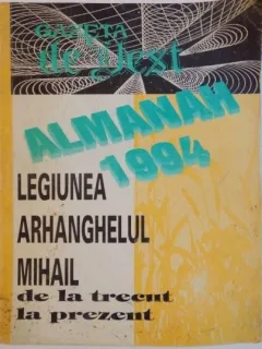 Gazeta de Vest Almanah 1994 - Legiunea Arhanghelul Mihail de la trecut la prezent
