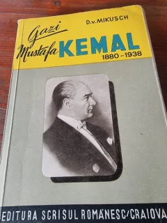 Gazi Mustafa Kemal 1880-1938 - D. V. Mikusch