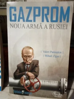 GAZPROM , NOUA ARMA A RUSIEI , VALERI PANIUSKIN , 2008