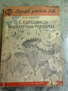 G.E. KOTELNIKOV, INVENTATORUL PARASUTEI - G.V. ZALUTKI
