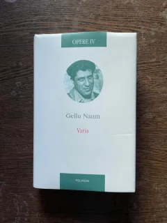 Gellu Naum - Opere (volumul IV: Varia)