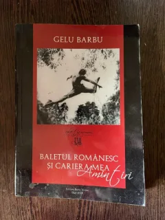 Gelu Barbu Baletul romanesc si cariera mea. Amintiri