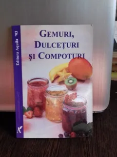 GEMURI, DULCETURI SI COMPOTURI