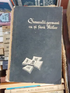 GENERALII GERMANI CU SI FARA HITLER , L. A. BEZIMENSKI