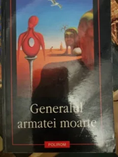 Generalul Armatei Moarte - Ismail Kadare