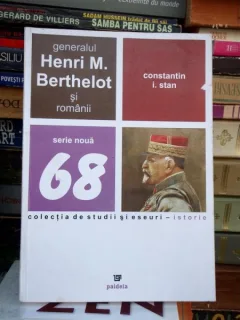 GENERALUL HENRI M.BERTHELOT SI ROMANII , CONSTANTIN I. STAN