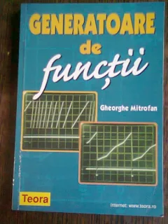 GENERATOARE DE FUNCTII - GHEORGHE MITROFAN