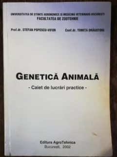 GENETICA ANIMALA - CAIET DE LUCRARI PRACTICE - STEFAN POPESCU VIFOR -TOMITA DRAGOTOIU