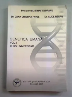 GENETICA UMANA. CURS UNIVERSITAR - MIHAI ISVORANU   VOL.1
