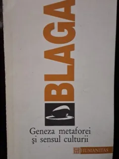 GENEZA METAFOREI IN SENSUL CULTURII - BLAGA