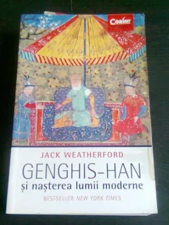 GENGHIS-HAN SI NASTEREA LUMII MODERNE - JACK WEATHERFORD