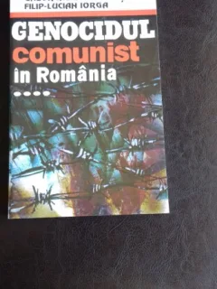 GENOCIDUL COMUNIST IN ROMANIA - GHEORGHE BOLDUR LATESCU VOL.4
