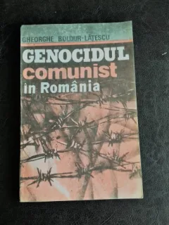 GENOCIDUL COMUNIST IN ROMANIA - GHEORGHE BOLDUR LATESCU   VOL.1