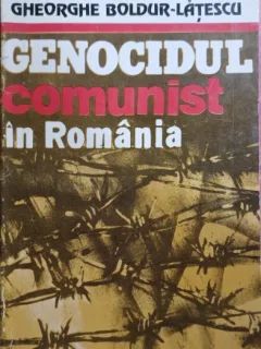 Genocidul comunist in Romania. Vol. II - Gheorghe Boldur-Latescu