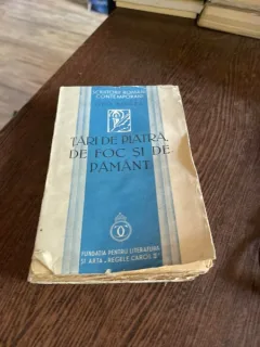 Geo Bogza - Tari de piatra, de foc si de pamant