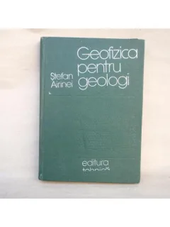Geofizicaq pentru geologi , Stefan Airinei , 1977