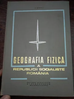 Geografia Fizica A Republicii Socialiste Romania - I. Sircu