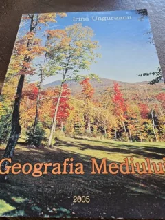 Geografia mediului - Irina Ungureanu