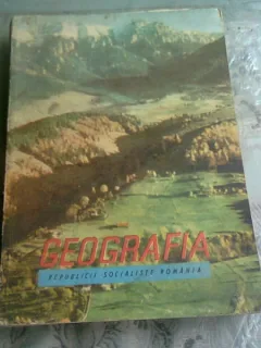 GEOGRAFIA REPUBLICII SOCIALISTE ROMANIA - CLAUDIU GIURCANEANU
