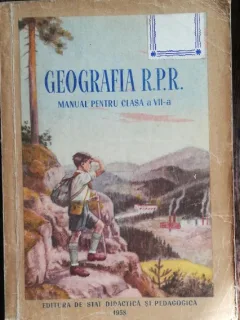 GEOGRAFIA R.P.R. -MANUAL PENTRU CLASA A VII A
