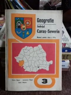 GEOGRAFIE. JUDETUL CARAS-SEVERIN MANUAL PENTRU C;LASA A III-A- VULCU BUJOR