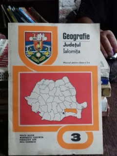 GEOGRAFIE. JUDETUL IALOMITA MANUAL PENTRU C;LASA A III-A- VULCU BUJOR