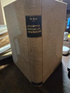 GEOGRAPHIE HISTORIQUE DE L EUROPE - GORDON EAST  (CARTE IN LIMBA FRANCEZA)