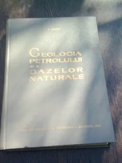 GEOLOGIA PETROLULUI SI A GAZELOR NATURALE - IULIAN GAVAT
