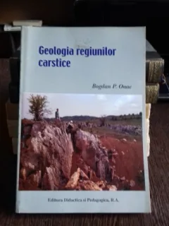 GEOLOGIA REGIUNILOR CARSTICE - BOGDAN P. ONAC