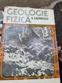 GEOLOGIE FIZICA - V. LAZARESCU