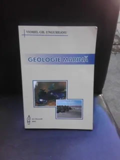 GEOLOGIE MARINA - VIOREL GH. UNGUREANU  (CU DEDICATIA AUTORULUI)