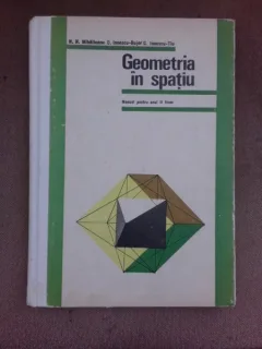 GEOMETRIA IN SPATIU - N.N. MIHAILEANU