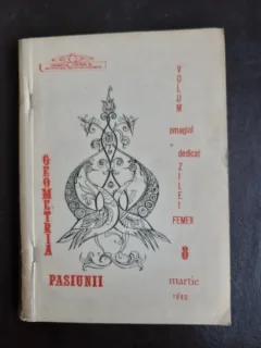 Geometria pasiunii, volum omagial dedicat zilei femeii, martie 1980