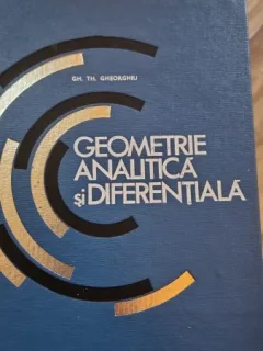 GEOMETRIE ANALITICA SI DIFERENTIALA-GH.TH.GHEORGHIU
